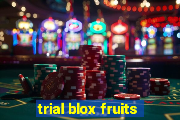 trial blox fruits